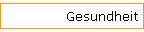 Gesundheit